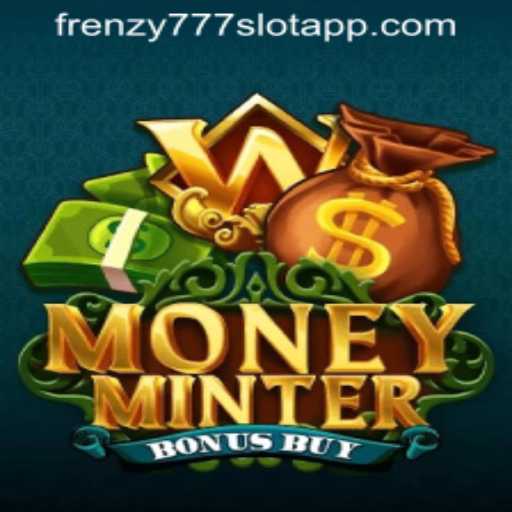 Exploring the Thrills of MoneyMinterBonusBuy in FRENZY777 SLOT APP