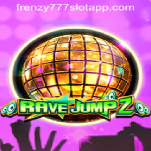 RaveJump2: A Thrilling New Adventure Combined with the FRENZY777 SLOT APP Experience