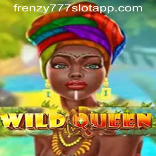Unleashing the Magic of WildQueen: A New Era in Slot Gaming with FRENZY777 SLOT APP